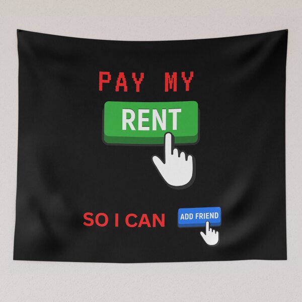 Item preview, Pay my rent so i can add friend designed and sold by CannyGoods.