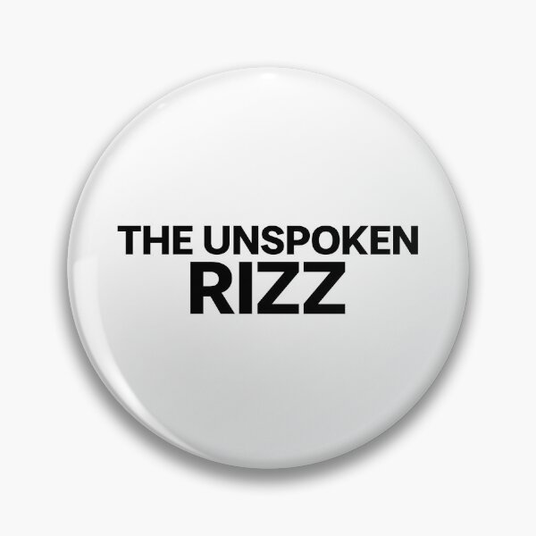 Item preview, THE UNSPOKEN RIZZ designed and sold by mjtcrp.
