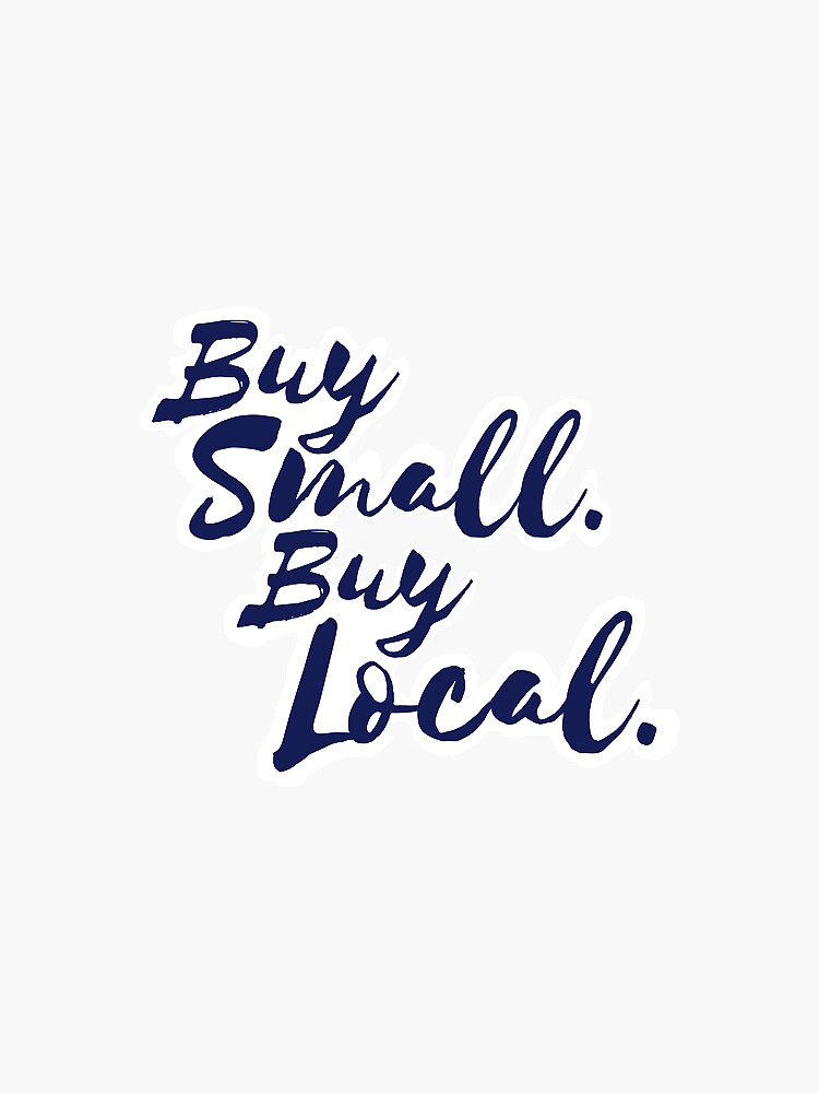 Thumbnail 3 of 3, Sticker, Buy Small Buy Local Business Sticker designed and sold by katztz.