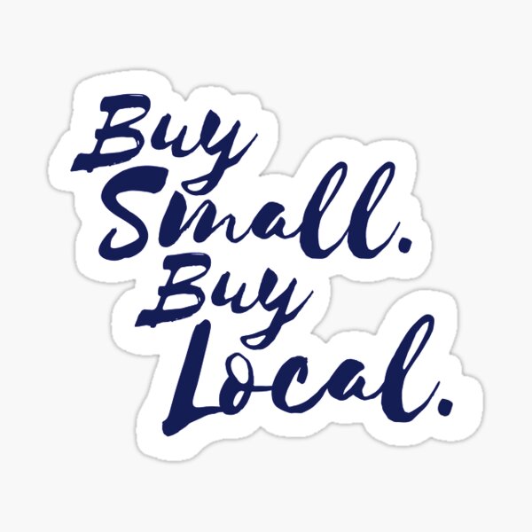 Item preview, Buy Small Buy Local Business Sticker designed and sold by katztz.