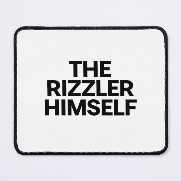 Item preview, THE RIZZLER HIMSELF designed and sold by mjtcrp.
