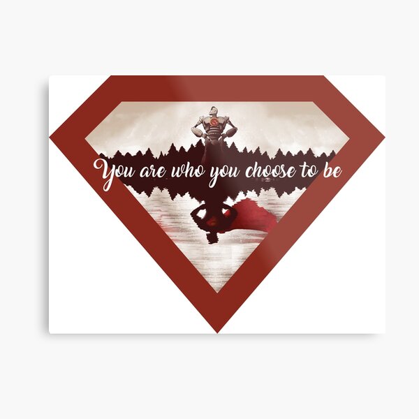 You are who you choose to be Metal Print