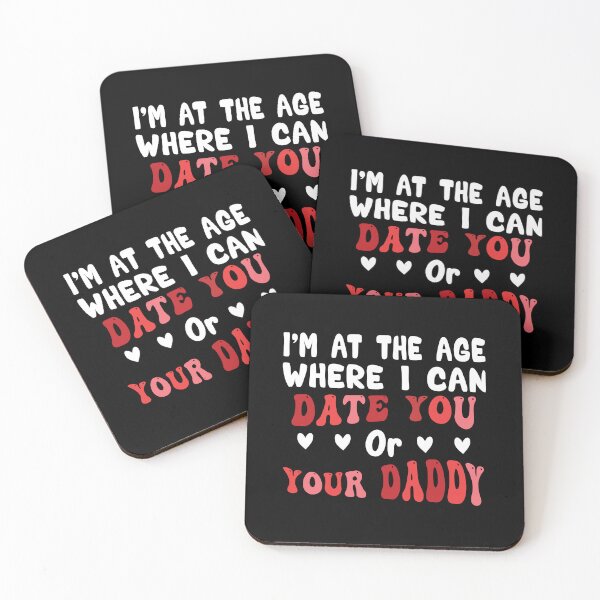 Item preview, I'm At The Age Where I Can Date You Or Your Daddy designed and sold by Salahboulehoual.