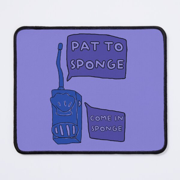 Item preview, Pat to Sponge, Come in Sponge  designed and sold by barnesam6.