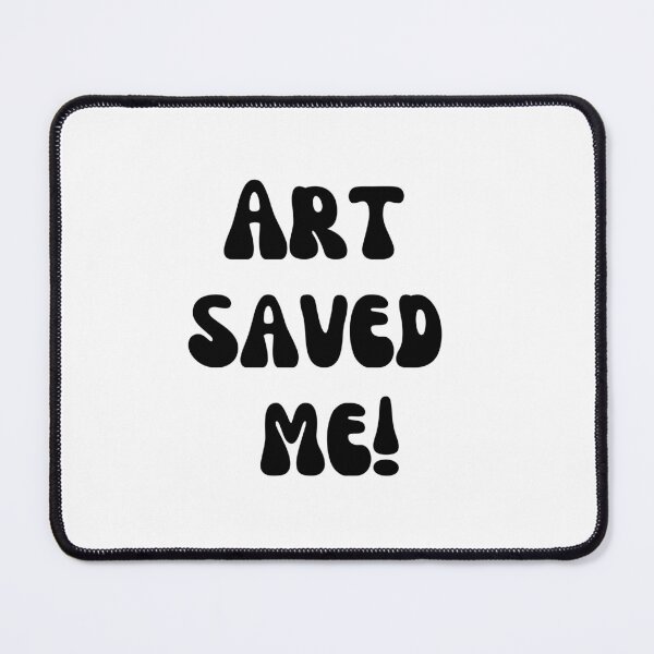 Item preview, Art saved me! designed and sold by Finds.