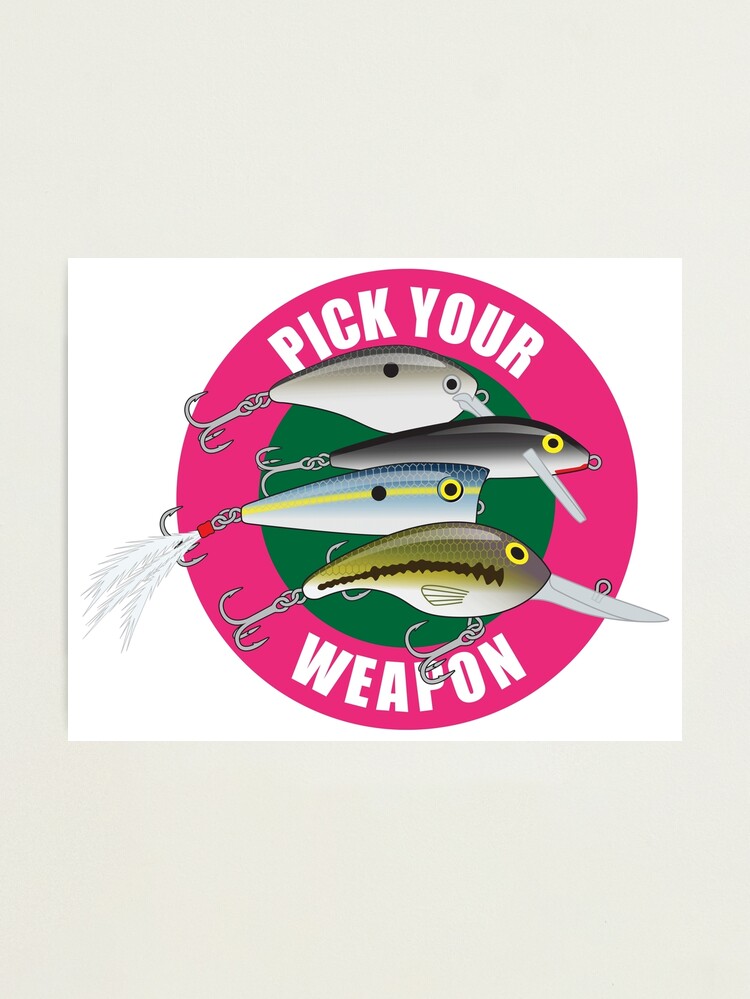 Pick Your Weapon Fishing Lures Saying 02 Sticker Photographic