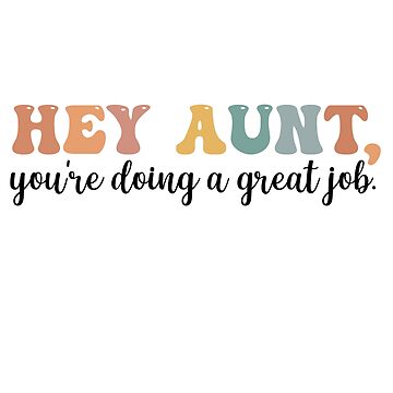 Mother's Day Gift: Hey Mama, You're Doing A Great Job, Mama Gift, Mama  Lover Quotes Sticker for Sale by AMINE