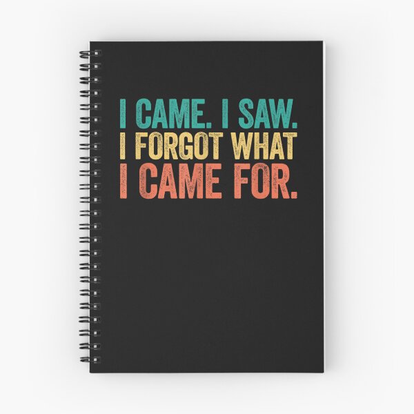 Item preview, I Came I Saw I Forgot What I Came For T-Shirt designed and sold by jounior ⭐⭐⭐⭐⭐.