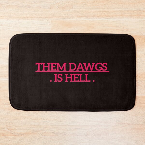 Item preview, Them Dawgs Hell designed and sold by Leyel ⭐⭐⭐⭐⭐.
