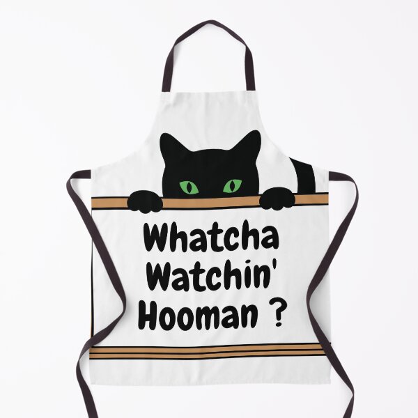 Item preview, Whatcha doin' hooman designed and sold by Blu-Sun.