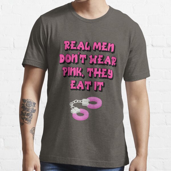 REAL MEN WEAR PINK on Adult T-Shirt (#394-1)