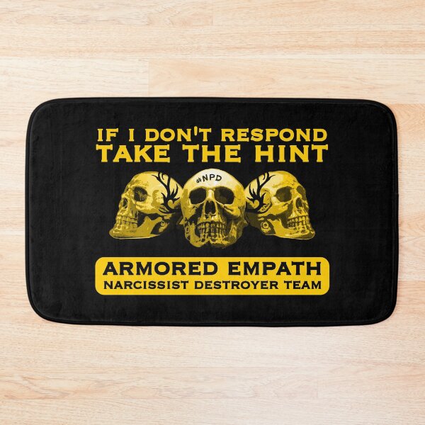 Item preview, Armored Empath - Take the Hint / Narcissist Destroyer Team designed and sold by endorpheus.