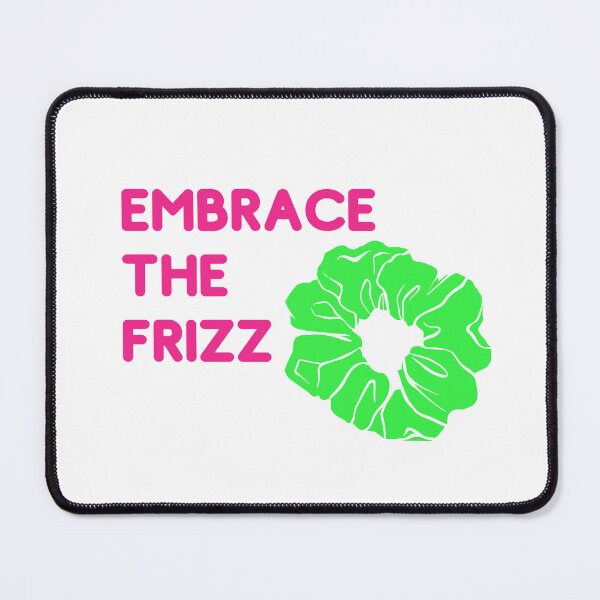 Item preview, Embrace the Frizz designed and sold by AddictedToStick.