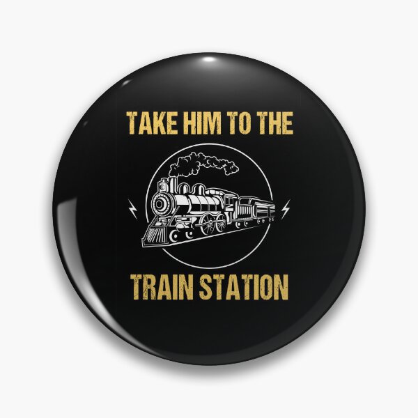 Item preview, TAKE HIM TO THE TRAIN STATION designed and sold by ibra2712.