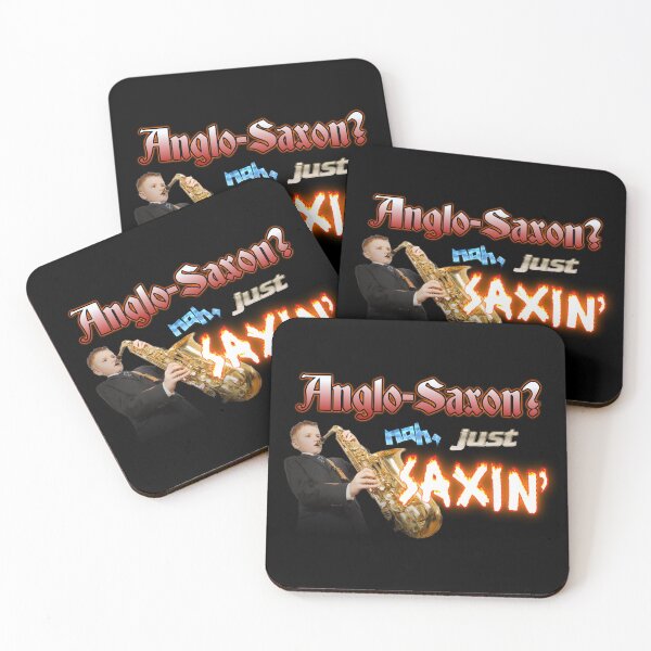 Item preview, Anglo-Saxon? Nah, Just Saxin' Saxophone Band Meme designed and sold by snazzyseagull.