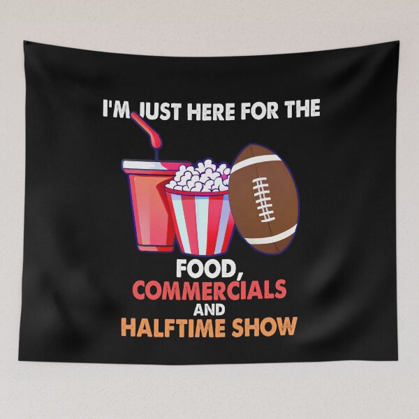 Item preview, Im Just Here For Commercials And Halftime Show Football Team designed and sold by TMelonShop.