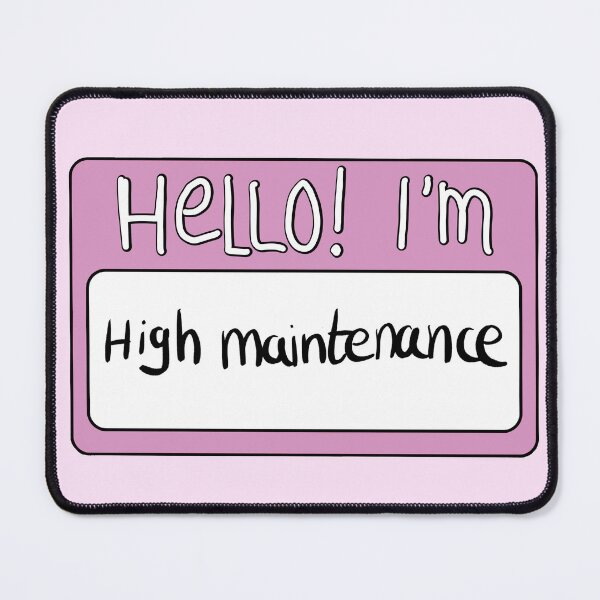 Item preview, Hello I'm high maintenance PINK! nametag / name card designed and sold by Gwebbel.