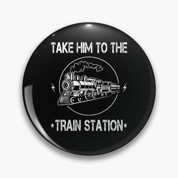 Item preview, TAKE HIM TO THE TRAIN STATION designed and sold by ibra2712.