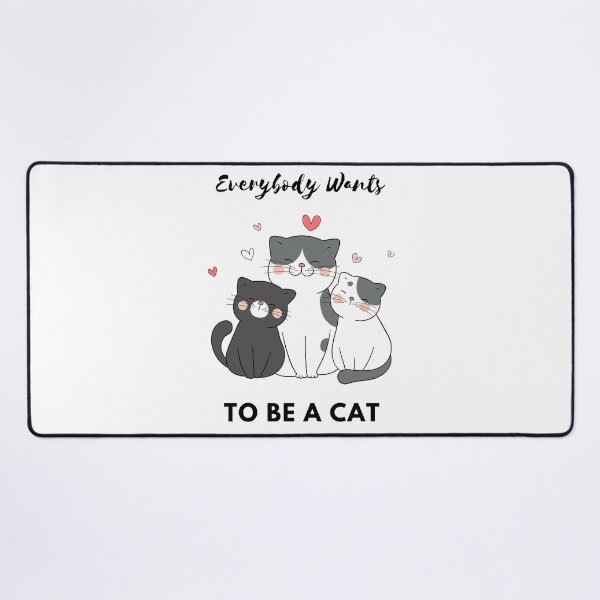 Item preview, Everybody Wants to be a Cat designed and sold by The2Art.