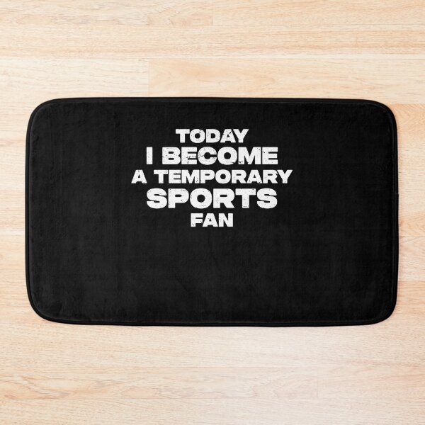 Item preview, Today I Become A Temporary Sports Fan Funny Sunday Football designed and sold by TMelonShop.