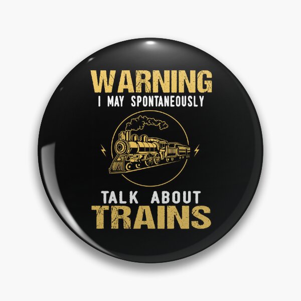 Item preview, WARNING I MAY SPONTANEOUSLY TALK ABOUT TRAINS designed and sold by ibra2712.