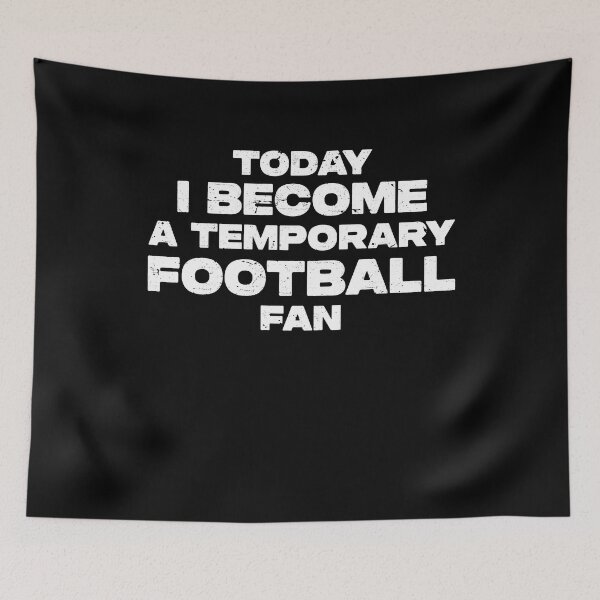 Item preview, Today I'm A Temporary Football Fan February Sunday Fun Event designed and sold by TMelonShop.
