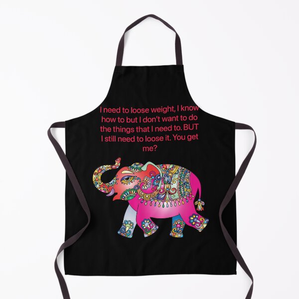 Item preview, I need to loose weight, I know how to but I don’t want to do the things that I need to. BUT I still need to loose it. You get me?  designed and sold by Kidzx6.