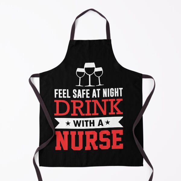 Item preview, Feel Safe at Night Drink With A Nurse designed and sold by FanityPrints.