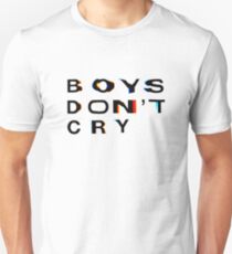 Big Boys Don't Cry Unisex T-Shirt