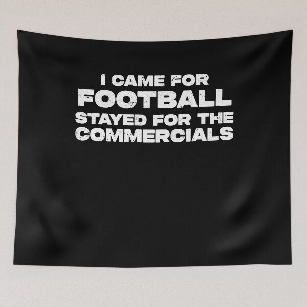 Item preview, I Came For Football Stayed For The Commercials Snacks Sports designed and sold by TMelonShop.