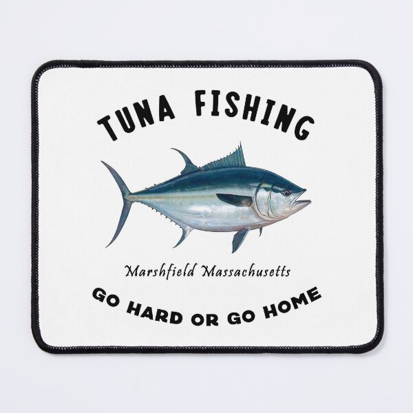 Item preview, Tuna Fishing - Marshfield Massachusetts - Go Hard or Go Home designed and sold by NewNomads.