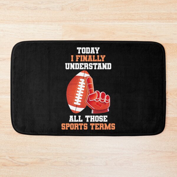 Item preview, Today I Finally Understand All Those Sports Terms Football designed and sold by TMelonShop.