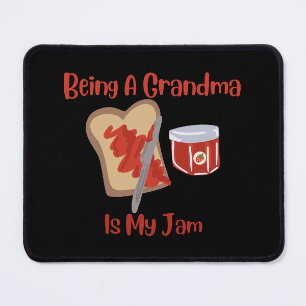 Item preview, Being A Grandma Is My Jam designed and sold by Novelty-Shirts.