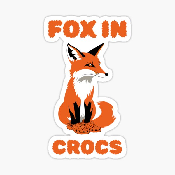 Fox in Crocs