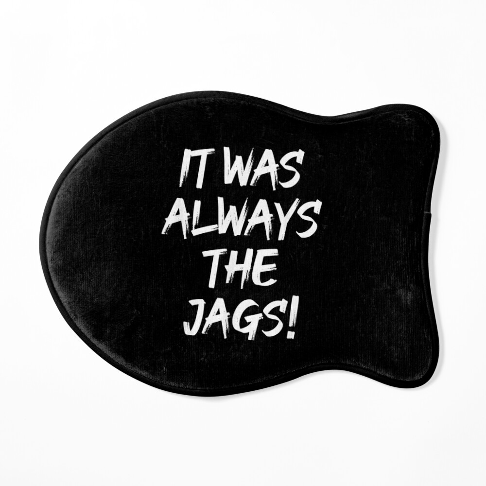 It Was Always The Jags Funny  Sticker for Sale by ieeex