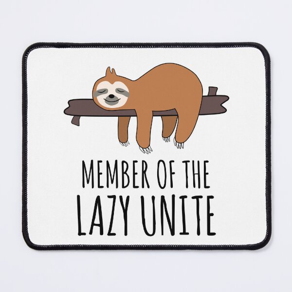 Item preview, Member of the Lazy Unite - Funny Sloth designed and sold by EnzoVectorism.