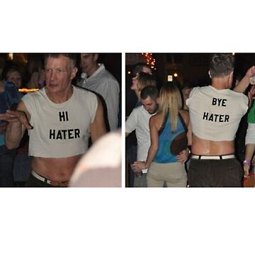 Bye Haters T-Shirt