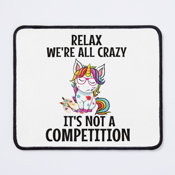 Item preview, Cute Funny Relax We're All Crazy Unicorn Design designed and sold by Xx4thseasonxX.
