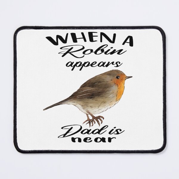 Item preview, When a Robin appears Dad is near - Robin Redbreast designed and sold by Ikgha.