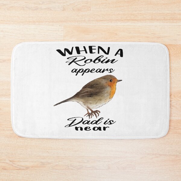 Item preview, When a Robin appears Dad is near - Robin Redbreast  designed and sold by Ikgha.