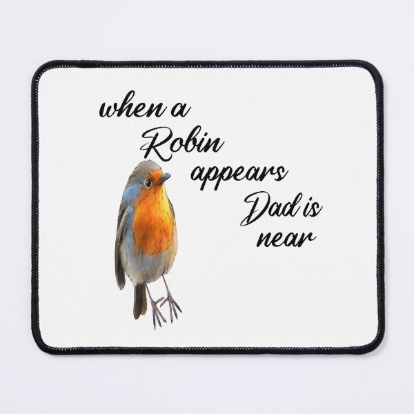 Item preview, When a Robin appears Dad is near - Robin Redbreast designed and sold by Ikgha.