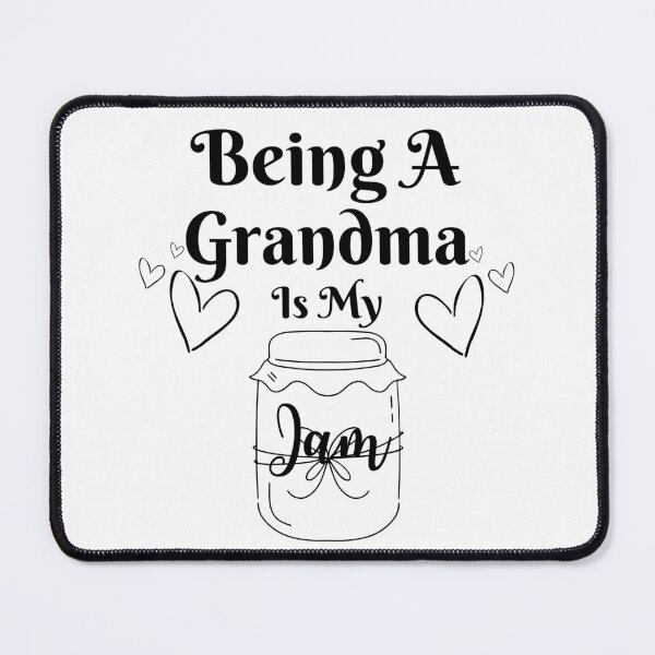 Item preview, Being A Grandma Is My Jam designed and sold by Novelty-Shirts.