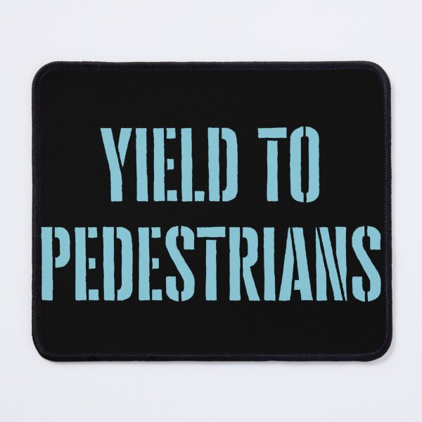 Item preview, Yield to Pedestrians designed and sold by Monikatees.