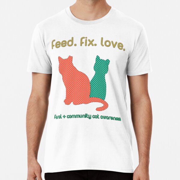 Item preview, Feral Cats and Community Cats Rescue Advocates Feed Fix Love designed and sold by outsidekitty.