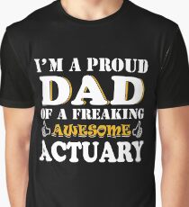 Actuary Dad Gifts - Father's Day Birthday Valentine Christmas Graphic T-Shirt