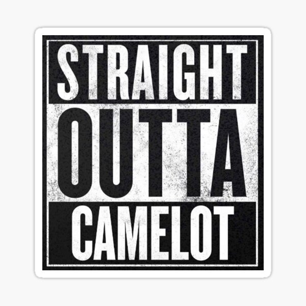 Vista previa del artículo con la obra «Straight Outta Camelot», diseñado y vendido por MyNamesNotLeyla.