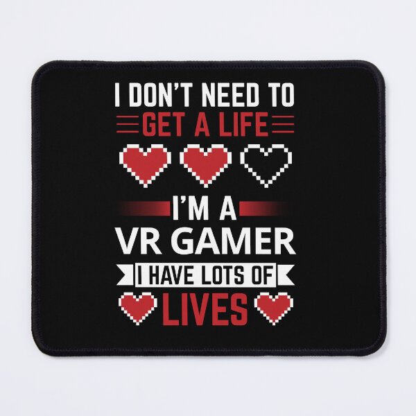 Item preview, Get a Life VR Gamer Virtual Reality Video Games Lover designed and sold by DadJokeDescript.