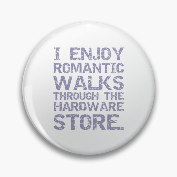 Item preview, I ENJOY ROMANTIC WALKS THROUGH THE HARDWARE STORE funny enjoying shirt  designed and sold by cizito.