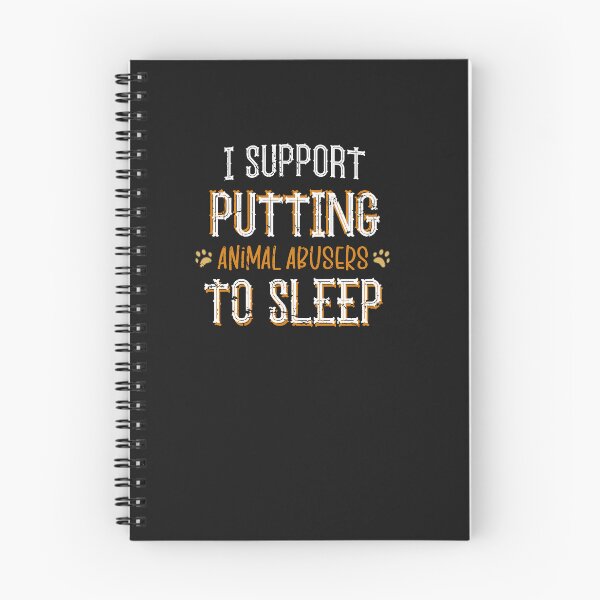 Item preview, I Support Putting Animal Abusers To Sleep designed and sold by SOUFIANE1991.