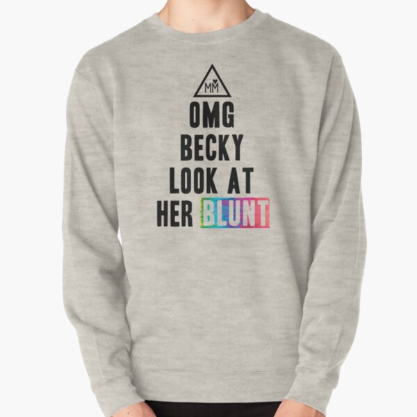 OMG Becky Pullover Sweatshirt